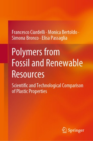 Polymers from Fossil and Renewable Resources: Scientific and Technological Comparison of Plastic Properties