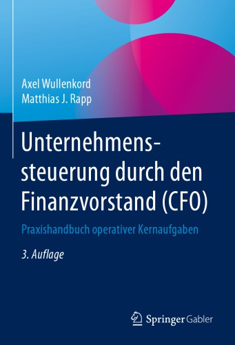 Unternehmenssteuerung durch den Finanzvorstand (CFO): Praxishandbuch operativer Kernaufgaben