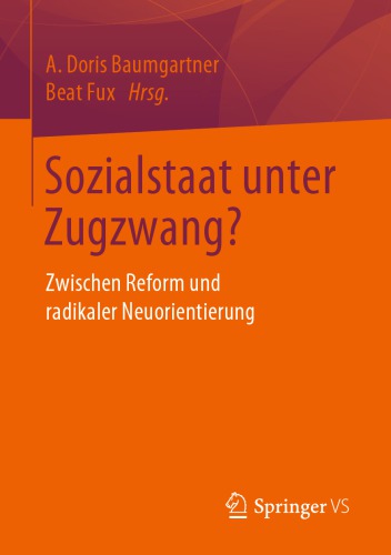 Sozialstaat unter Zugzwang?: Zwischen Reform und radikaler Neuorientierung