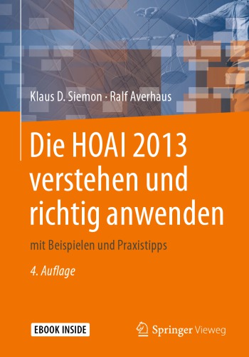 Die HOAI 2013 verstehen und richtig anwenden: mit Beispielen und Praxistipps