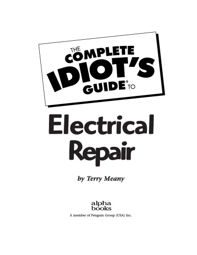 The Complete Idiot's Guide to Electrical Repair