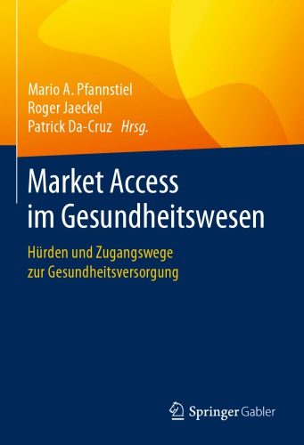 Market Access im Gesundheitswesen: Hürden und Zugangswege zur Gesundheitsversorgung