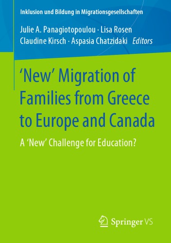 'New' Migration of Families from Greece to Europe and Canada: A 'New' Challenge for Education?
