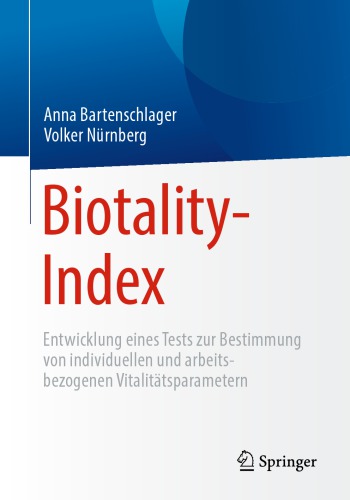 Biotality-Index : Entwicklung eines Tests zur Bestimmung von individuellen und arbeitsbezogenen Vitalitätsparametern