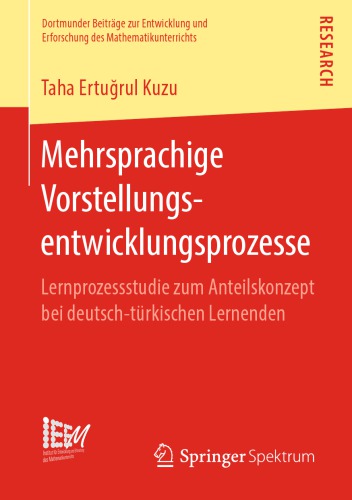 Mehrsprachige Vorstellungsentwicklungsprozesse: Lernprozessstudie zum Anteilskonzept bei deutsch-türkischen Lernenden