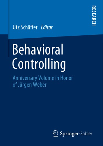 Behavioral Controlling: Anniversary Volume in Honor of Jürgen Weber