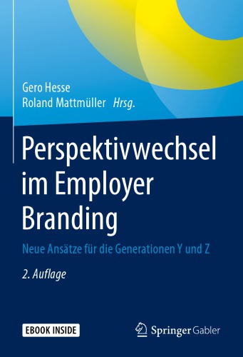 Perspektivwechsel im Employer Branding: Neue Ansätze für die Generationen Y und Z