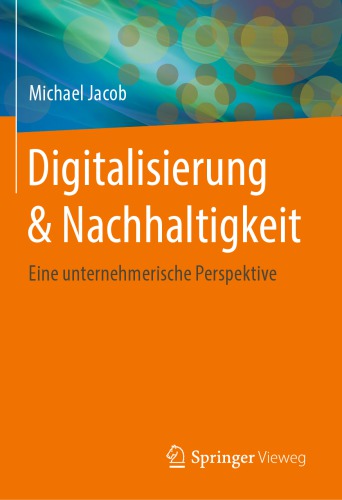 Digitalisierung &amp; Nachhaltigkeit: Eine unternehmerische Perspektive