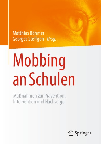 Mobbing an Schulen: Maßnahmen zur Prävention, Intervention und Nachsorge