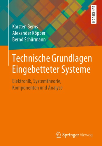 Technische Grundlagen Eingebetteter Systeme: Elektronik, Systemtheorie, Komponenten und Analyse
