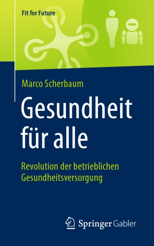 Gesundheit für alle – Revolution der betrieblichen Gesundheitsversorgung