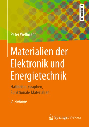 Materialien der Elektronik und Energietechnik: Halbleiter, Graphen, Funktionale Materialien