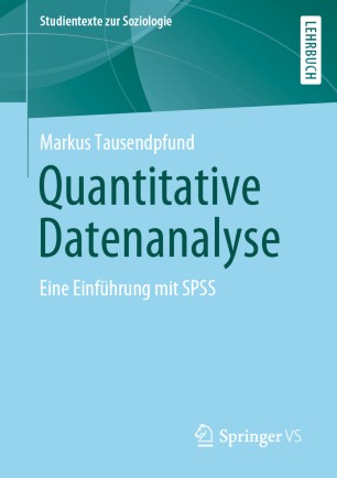 Quantitative Datenanalyse: Eine Einführung mit SPSS