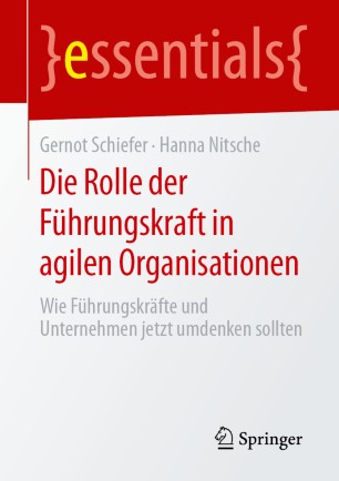 Die Rolle der Führungskraft in agilen Organisationen: Wie Führungskräfte und Unternehmen jetzt umdenken sollten