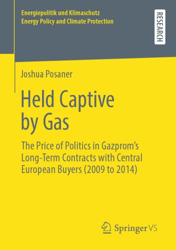 Held Captive by Gas: The Price of Politics in Gazprom's Long-Term Contracts with Central European Buyers (2009 to 2014)