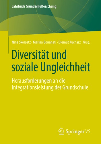 Diversität und soziale Ungleichheit: Herausforderungen an die Integrationsleistung der Grundschule