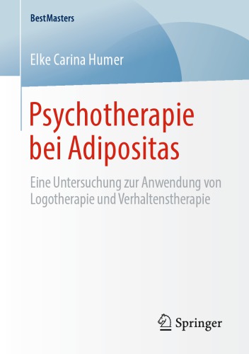 Psychotherapie bei Adipositas: Eine Untersuchung zur Anwendung von Logotherapie und Verhaltenstherapie