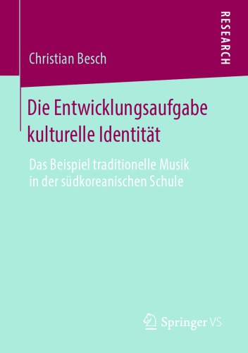 Die Entwicklungsaufgabe kulturelle Identität: Das Beispiel traditionelle Musik in der südkoreanischen Schule