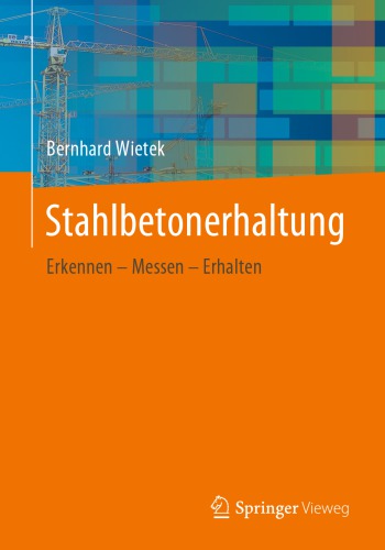 Stahlbetonerhaltung: Erkennen – Messen – Erhalten