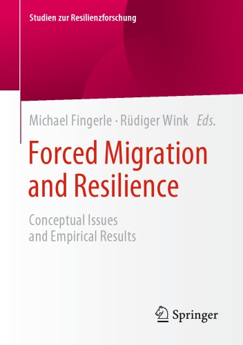 Forced Migration and Resilience: Conceptual Issues and Empirical Results