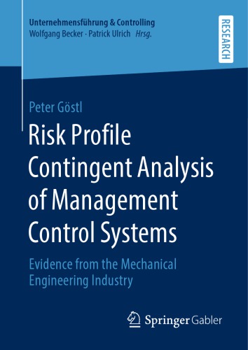 Risk Profile Contingent Analysis of Management Control Systems: Evidence from the Mechanical Engineering Industry