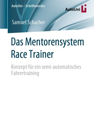 Das Mentorensystem Race Trainer: Konzept für ein semi-automatisches Fahrertraining