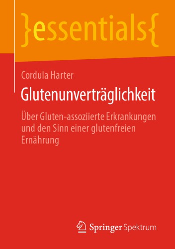 Glutenunverträglichkeit: Über Gluten-assoziierte Erkrankungen und den Sinn einer glutenfreien Ernährung