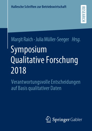 Symposium Qualitative Forschung 2018: Verantwortungsvolle Entscheidungen auf Basis qualitativer Daten