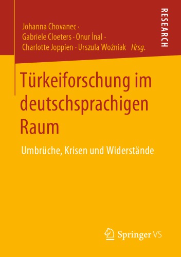 Türkeiforschung im deutschsprachigen Raum : Umbrüche, Krisen und Widerstände