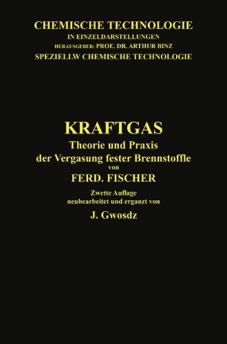 Kraftgas: Theorie und Praxis der Vergasung fester Brennstoffe