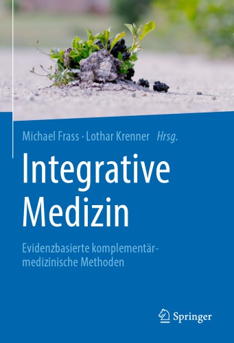 Integrative Medizin: Evidenzbasierte komplementärmedizinische Methoden