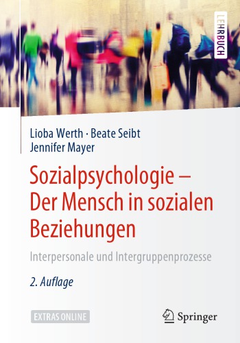 Sozialpsychologie – Der Mensch in sozialen Beziehungen: Interpersonale und Intergruppenprozesse