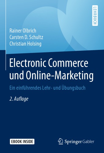 Electronic Commerce und Online-Marketing: Ein einführendes Lehr- und Übungsbuch