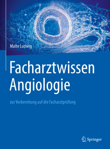 Facharztwissen Angiologie: zur Vorbereitung auf die Facharztprüfung