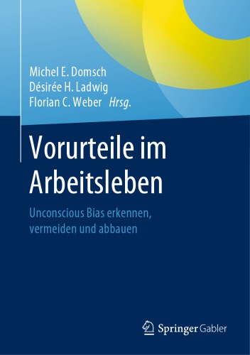 Vorurteile im Arbeitsleben: Unconscious Bias erkennen, vermeiden und abbauen