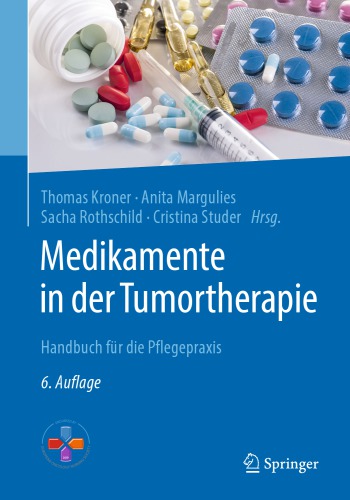 Medikamente in der Tumortherapie: Handbuch für die Pflegepraxis