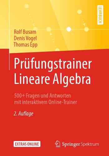 Prüfungstrainer Lineare Algebra: 500+ Fragen und Antworten mit interaktivem Online-Trainer