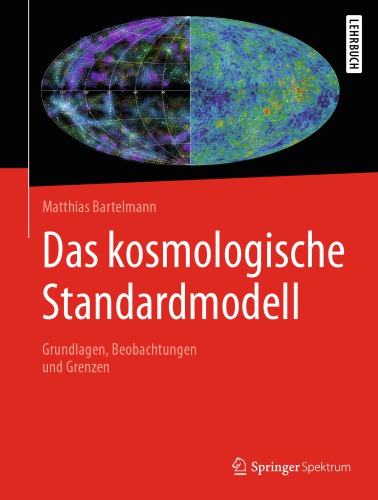 Das kosmologische Standardmodell: Grundlagen, Beobachtungen und Grenzen