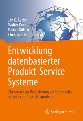 Entwicklung datenbasierter Produkt-Service Systeme: Ein Ansatz zur Realisierung verfügbarkeitsorientierter Geschäftsmodelle