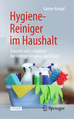 Hygiene-Reiniger im Haushalt: Sinnvoll oder schädlich? Der richtige Umgang und Einsatz