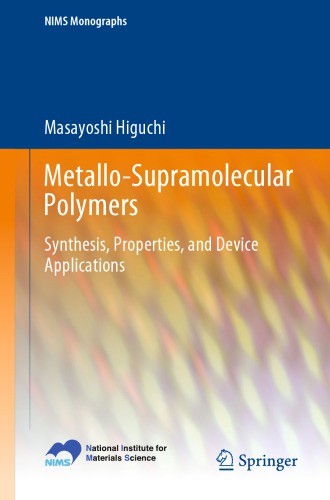 Metallo-Supramolecular Polymers: Synthesis, Properties, and Device Applications