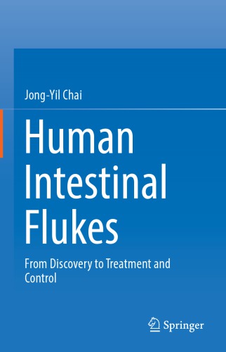 Human Intestinal Flukes: From Discovery to Treatment and Control