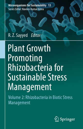 Plant Growth Promoting Rhizobacteria for Sustainable Stress Management : Volume 2: Rhizobacteria in Biotic Stress Management