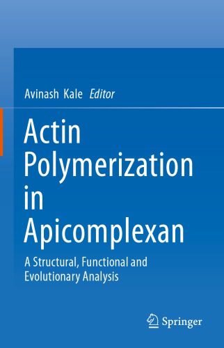 Actin Polymerization in Apicomplexan: A Structural, Functional and Evolutionary Analysis