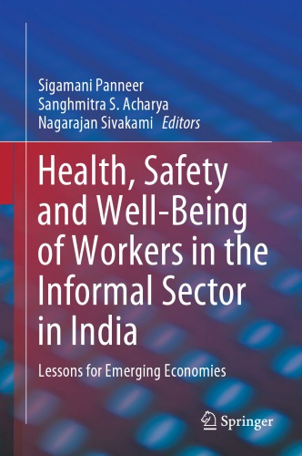 Health, Safety and Well-Being of Workers in the Informal Sector in India: Lessons for Emerging Economies