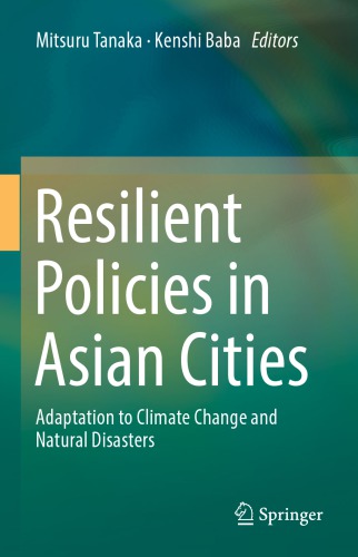 Resilient Policies in Asian Cities: Adaptation to Climate Change and Natural Disasters