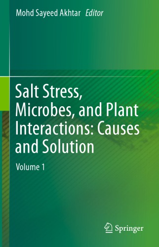 Salt Stress, Microbes, and Plant Interactions: Causes and Solution: Volume 1