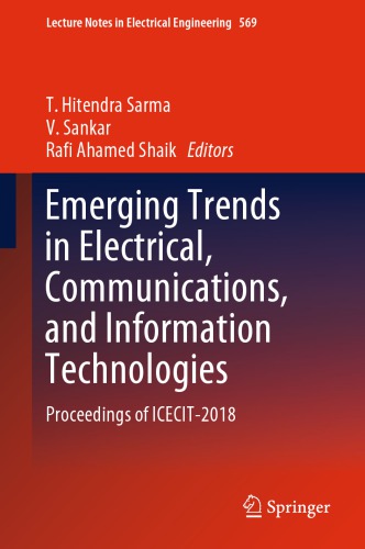 Emerging Trends in Electrical, Communications, and Information Technologies: Proceedings of ICECIT-2018