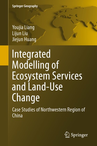 Integrated Modelling of Ecosystem Services and Land-Use Change: Case Studies of Northwestern Region of China