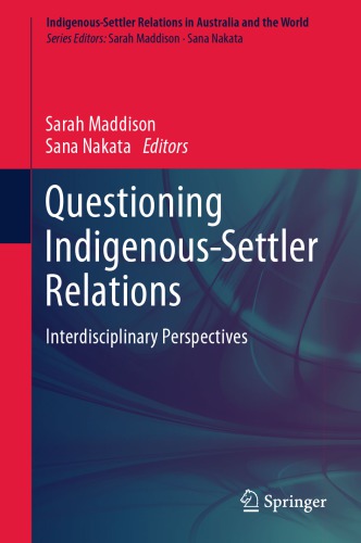 Questioning Indigenous-Settler Relations: Interdisciplinary Perspectives